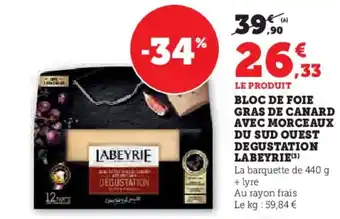 Super U LABEYRIE Bloc de foie gras de canard avec morceaux du sud ouest degustation offre