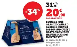 Super U MAISON MONTFORT Bloc de foie gras de canard avec morceaux igp du sud ouest gastronomique nature offre