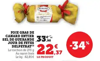 Super U DELPEYRAT Foie gras de canard entier sel de guerande jour de fetes offre