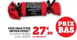 Super U FEYEL Foie gras d'oie entier offre