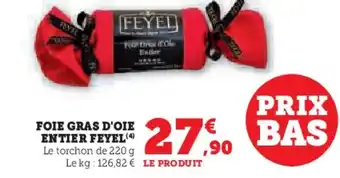 Super U FEYEL Foie gras d'oie entier offre