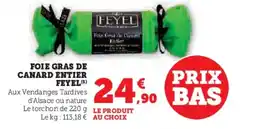 Super U FEYEL Foie gras de canard entier offre
