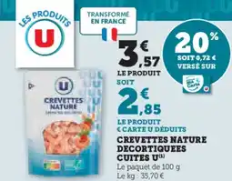 Super U U Crevettes nature decortiquees cuites offre