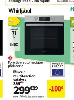 Conforama WHIRLPOOL Four multifonction catalyse offre