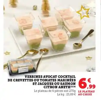 Hyper U Verrines avocat cocktail de crevettes ou tomates marinées st jacques ou saumon citron aneth offre