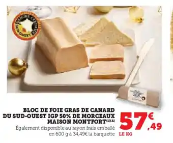 Hyper U Bloc de foie gras de canard du sud-ouest igp 50% de morceaux maison montfort offre