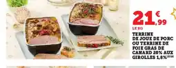Hyper U Terrine de joue de porc ou terrine de foie gras de canard 20% aux girolles 1,8% offre