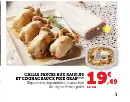 Hyper U Caille farcie aux raisins et cognac sauce foie gras offre