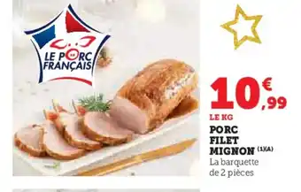 Hyper U Porc filet mignon offre
