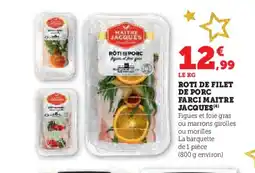 Hyper U MAITRE JACQUES Roti de filet de porc farci offre