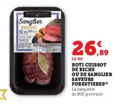 Hyper U Roti cuissot de biche ou de sanglier saveurs forestieres offre