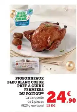 Hyper U Pigeonneaux bleu blanc coeur pret a cuire fermiers du poitou offre