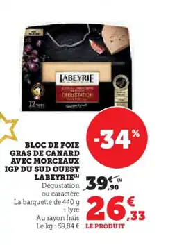 Hyper U LABEYRIE Bloc de foie gras de canard avec morceaux igp du sud ouest offre