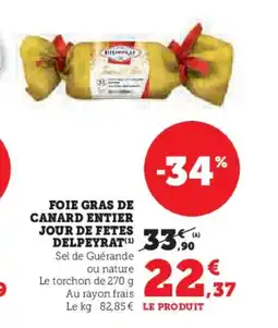 Hyper U DELPEYRAT Foie gras de canard entier jour de fetes offre