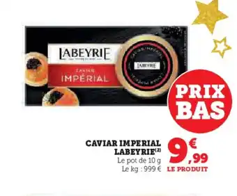 Hyper U LABEYRIE Caviar imperial offre