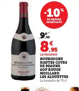 Hyper U Bourgogne hautes cotes de beaune aop rouge moillard les alouettes offre