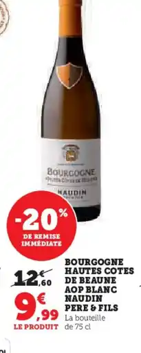 Hyper U Bourgogne hautes cotes de beaune aop blanc naudin pere & fils offre