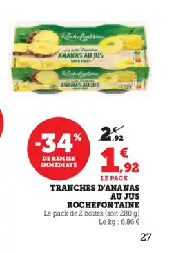 Hyper U Tranches d'ananas au jus rochefontaine offre