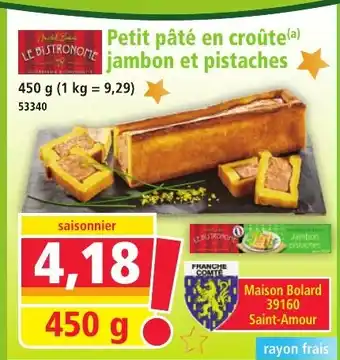 Norma LE BISTRONOME Petit pâté en croûte(a) jambon et pistaches offre