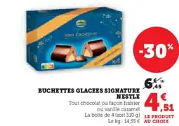 Super U NESTLE Buchettes glacees signature offre