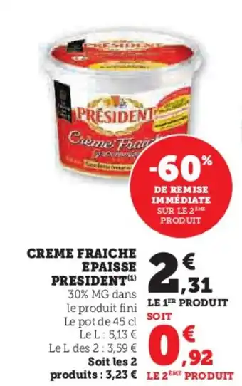 Super U PRESIDENT Creme fraiche epaisse offre