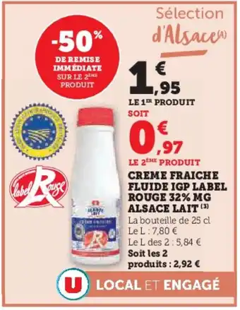 Super U ALSACE LAIT Creme fraiche fluide igp label rouge 32% mg offre