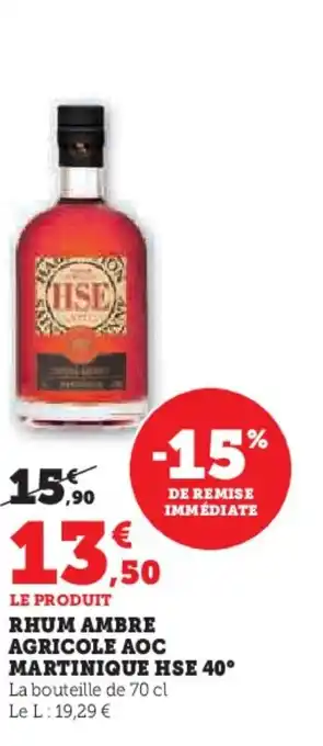 Super U HSE Rhum ambre agricole aoc martinique 40° offre