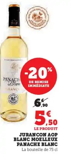 Super U Jurancon aop blanc moelleux panache blanc offre
