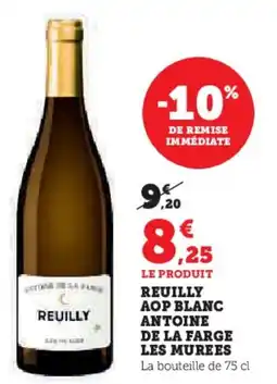 Super U Reuilly aop blanc antoine de la farge les murees offre