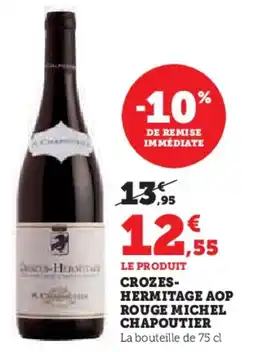 Super U Crozes- hermitage aop rouge michel chapoutier offre