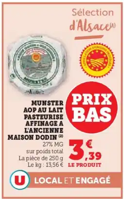 Super U MAISON DODIN Munster aop au lait pasteurise affinage a l'ancienne offre