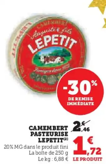 Super U LEPETIT Camembert pasteurise offre