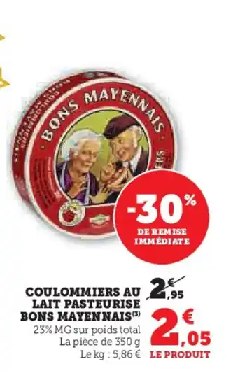 Super U BONS MAYENNAIS Coulommiers au lait pasteurise offre