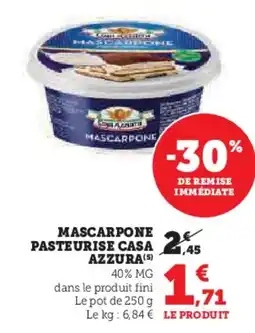 Super U CASA AZZURA Mascarpone pasteurise offre