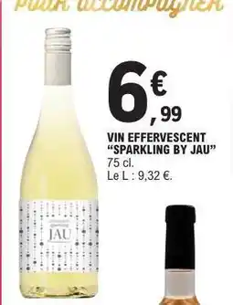 E.Leclerc VIN EFFERVESCENT “SPARKLING BY JAU” offre