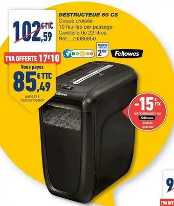Bureau Vallée Fellowes destructeur 60 cs offre
