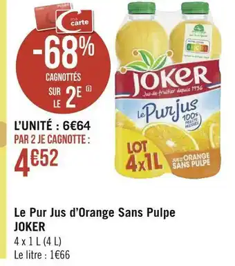 Géant Casino Joker le pur jus d’orange sans pulpe offre