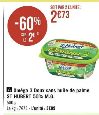 Géant Casino Oméga 3 doux sans huile de palme st hubert 50% m.g. offre