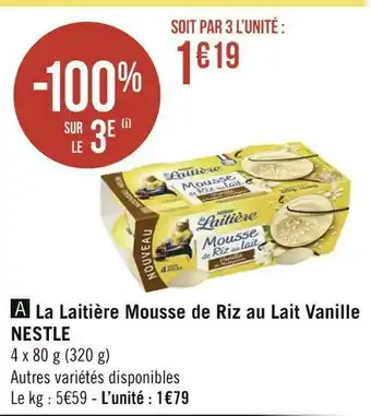 Géant Casino Nestle la laitière mousse de riz au lait vanille offre