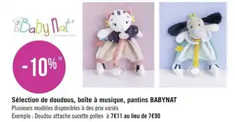 Géant Casino Baby nat' bon plan sur la sélection de doudous, boîte à musique, pantins de la marque baby nat' offre