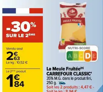 Carrefour Carrefour classic' la meule fruitée offre