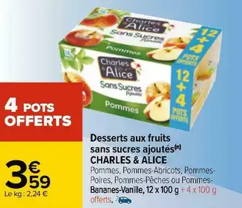 Carrefour Charles et alice desserts aux fruits sans sucres ajoutés offre