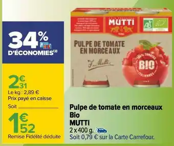 Carrefour Mutti pulpe de tomate en morceaux bio offre