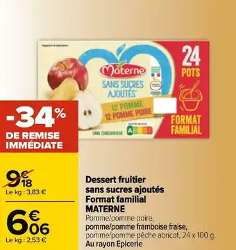 Carrefour Materne dessert fruitier sans sucres ajoutés format familial offre