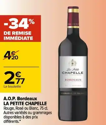 Carrefour La petite chapelle a.o.p. bordeaux offre
