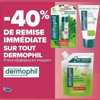 Carrefour Dermophil bon plan sur toute la marque dermophil offre