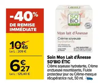 Carrefour So'bio étic soin mon lait d'ânesse offre
