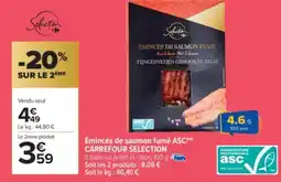 Carrefour Market CARREFOUR SELECTION Émincés de saumon fumé ASC offre
