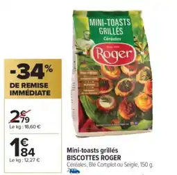 Carrefour Market BISCOTTES ROGER Mini-toasts grillés offre