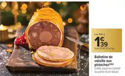 Carrefour Market Ballotine de volaille aux pistaches offre